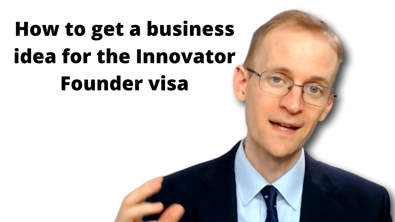 58 How to get a business idea for the Innovator Founder visa