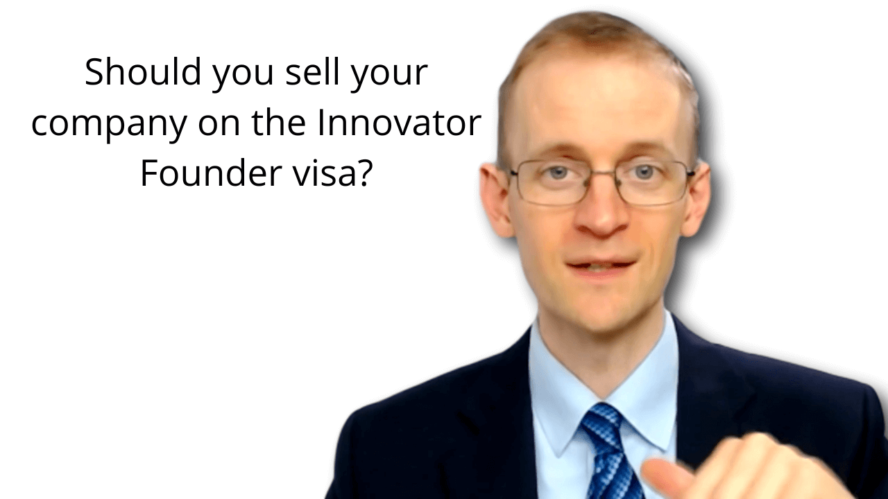 041 Should you sell your company on the Innovator Founder visa
