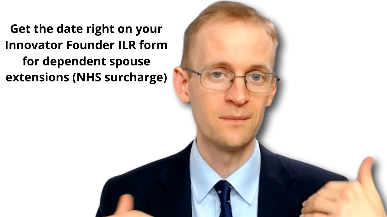 061 Get the date right on your Innovator Founder ILR form for dependent spouse extensions (NHS surcharge)