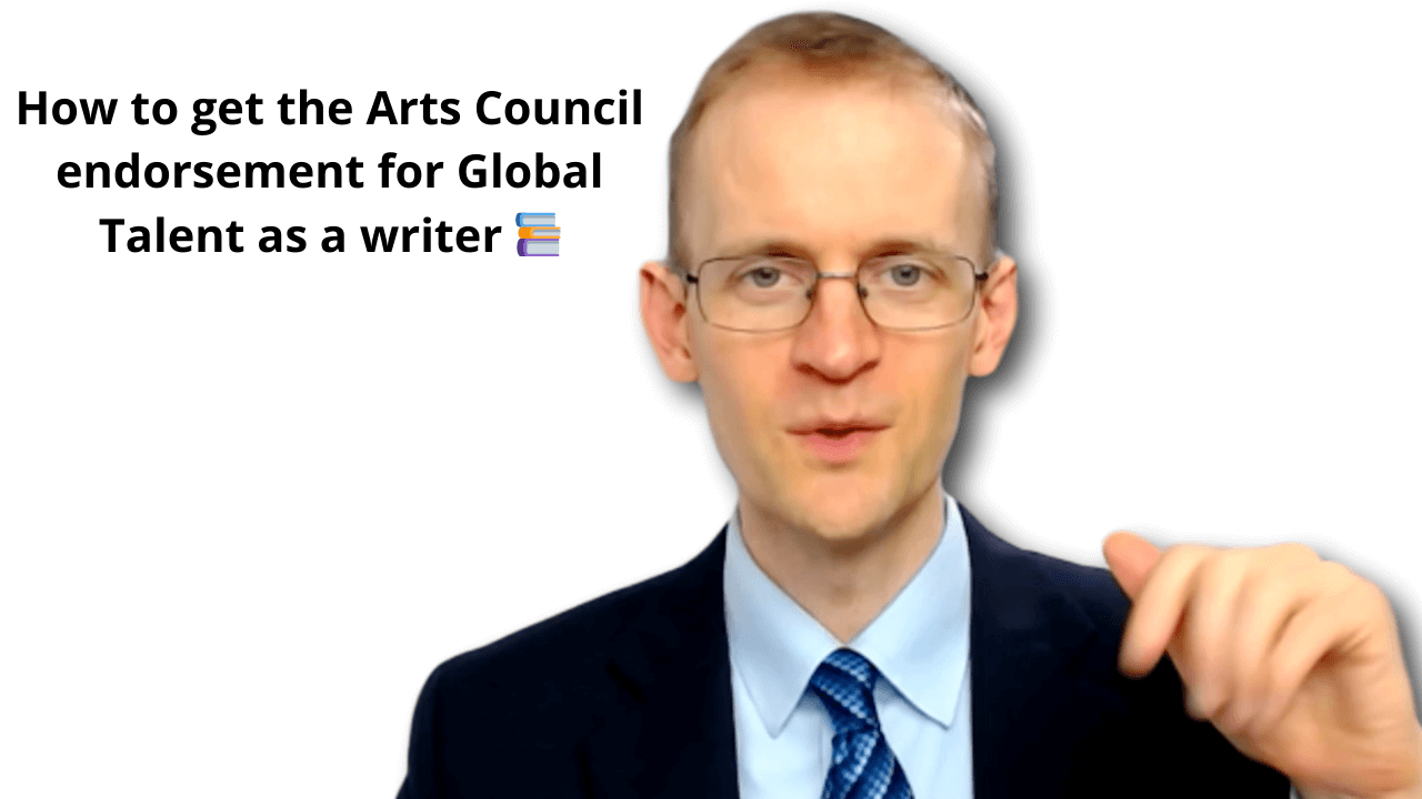 062 How to get the Arts Council endorsement for Global Talent as a writer 📚